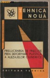 Cumpara ieftin PRELUCRAREA DE PRECIZIE PRIN DEFORMARE PLASTICA A ALEZAJELOR CILINDRICE 1963
