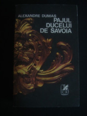 ALEXANDRE DUMAS - PAJUL DUCELUI DE SAVOIA foto