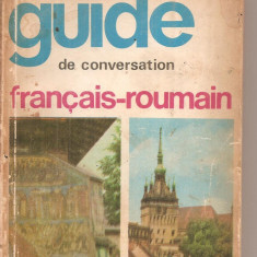 (C6380) GUIDE DE CONVERSATION FRANCAIS-ROUMAIN, GHID DE CONVERSATIE FRANCEZ - RO
