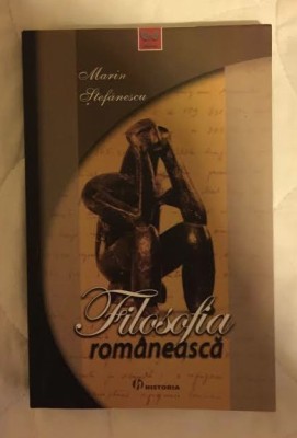 Filosofia romaneasca / Marin Stefanescu foto