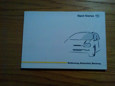 OPEL CORSA * Bedienung, Sicherheit, Wartung - manual de utilizare, 1997, 167 p. foto