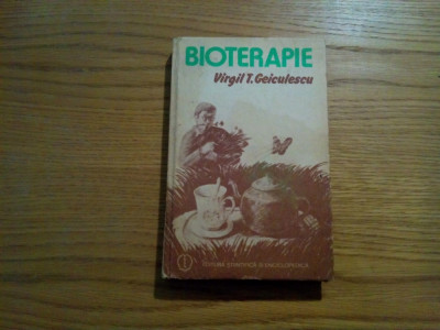 BIOTERAPIE * Retete Medicale fara Medicamente Chimioterapice - V. T. Geiculescu foto