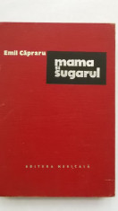 Emil Capraru - Mama si sugarul foto