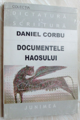 DANIEL CORBU - DOCUMENTELE HAOSULUI (VERSURI 1984-2001/pref. GRIGURCU/dedicatie) foto