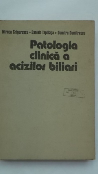 Mircea Grigorescu, s.a. - Patologia clinica a acizilor biliari