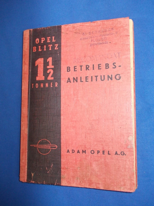 MANUAL DE INSTRUCTIUNI * AUTOMOBIL OPEL BLITZ 1,1/2 TONNER - ADAM OPEL - 1939