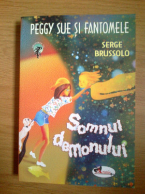 e3 Peggy Sue si fantomele - vol. 2 - Somnul demonului - Serge Brussolo foto