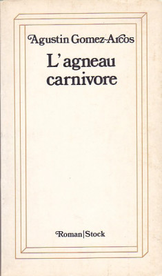 AUGUSTIN GOMEZ-ARCOS - L&amp;#039;AGNEAU CARNIVORE ( FR ) foto