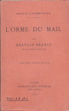 ANATOLE FRANCE - L&#039;ORME DU MAIL ( FR ) 1924