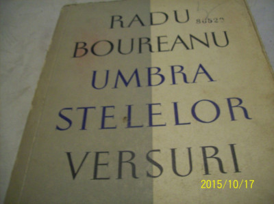 umbra stelelor - radu boureanu -versuri 1957 foto