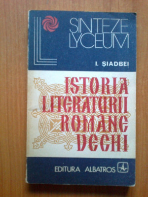 z1 Istoria Literaturii Romane Vechi - I. Siadbei foto