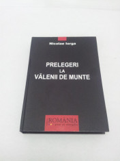 PRELEGERI LA VALENII DE MUNTE / NICOLAE IORGA 2008 VOL. INGIJIT DE PETRE ?URLEA foto