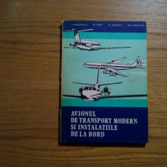 AVIONUL DE TRANSPORT MODERN SI INSTALATIILE DE LA BORD - V. Graviliu -1983, 249p