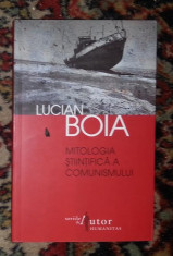 Mitologia stiintifica a comunismului / Lucian Boia foto