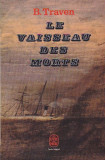 B. TRAVEN - LE VAISSEAU DES MORTS ( FR )