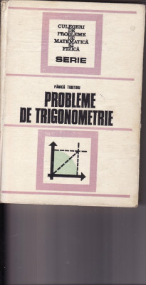 Matematica-Probleme de trigonometrie- Turtoiu-1979 foto