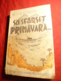 Victor Popescu - S&#039;a sfarsit primavara - Prima Ed. 1940 Cartea Romaneasca