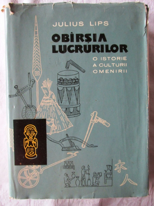 &quot;OBIRSIA (OBARSIA) LUCRURILOR. O istorie a culturii omenirii&quot;, Julius Lips, 1960