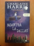 N7 Charlaine Harris - Moartea la Dallas, 2011