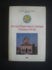 DE LA VECHEA MITROPOLIE ORTODOXA A TRANSILVANIEI LA EPISCOPIA DE ALBA IULIA foto