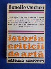 LIONELLO VENTURI - ISTORIA CRITICII DE ARTA - EDITURA UNIVERS - 1970 foto