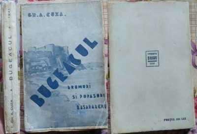 Gh. A. Cuza , Bugeacul ; Drumuri si popasuri basarabene , Iasi , 1941 , ed. 1 foto
