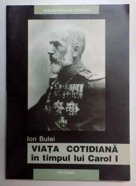 VIATA COTIDIANA IN TIMPUL LUI CAROL I , LUMEA ROMANEASCA 1900 - 1908 de ION BULEI , 2004 foto mare VIATA COTIDIANA IN TIMPUL LUI CAROL I , LUMEA ROMANEASCA 1900 - 1908 de ION BULEI , 2004 foto mare