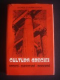 GEORGE D. HURMUZIADIS - CULTURA GRECIEI ANTICA BIZANTINA MODERNA