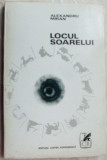 ALEXANDRU MIRAN - LOCUL SOARELUI (VERSURI, editia princeps - 1970)