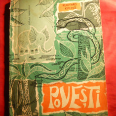 Rudyard Kipling - Povesti -Ed. 1963 ,cu ilustratii ,trad. S.Draghici
