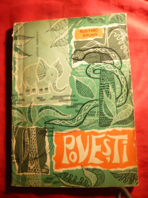 Rudyard Kipling - Povesti -Ed. 1963 ,cu ilustratii ,trad. S.Draghici foto