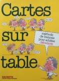 CARTES SUR TABLES METHODE DE FRANCAIS POUR ADULTES DEBUTANTS - Richterich, Suter