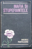 Volum - Carti - ( 1019 ) - MAFIA si STUPEFIANTELE - Michele Pantaleone - ( A 3 ), 1970