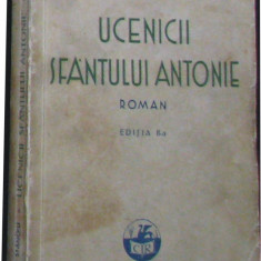 Volum - Carti - 962 - UCENICII SFANTULUI ANTONIE, Ed. 1934 - Damian Stanoiu - A2