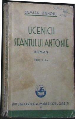 Volum - Carti - 962 - UCENICII SFANTULUI ANTONIE, Ed. 1934 - Damian Stanoiu - A2 foto