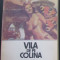 Volum - Carti - ( 983 ) - VILA de pe COLINA - W. Somerset Maugham - ( A 2 )