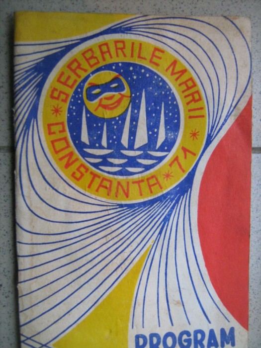 Program / Serbarile Marii, Constanta - 26 iulie - 1 august 1971