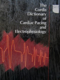 The Cordis Dictionary of Cardiac Pacing and Electrophysiology - Rosemary Serbent