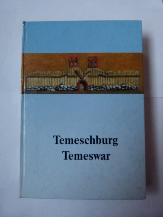 Banat, Timis - Monografia orasului Timisoara, Karlsruhe, 1994, 671 pagini!