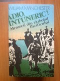 n1 William Manchester - Adio, intuneric!