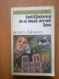 d9 Jacques Chabannes - Intalnirea n-a mai avut loc