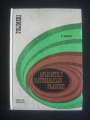 S. HORUN - APLICATIILE MATERIALELOR PLASTICE foto