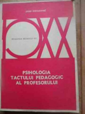 Psihologia Tactului Pedagogic Al Profesorului - Jozef Stefanovic ,527297 foto