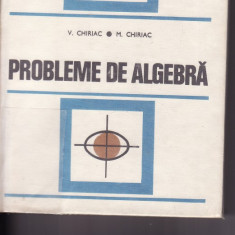Matematica-Probleme de algebra-Chiriac -1977