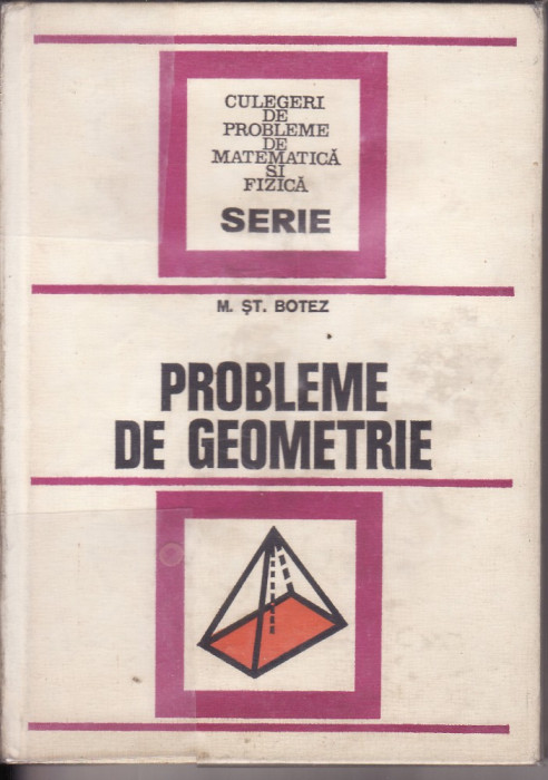 Matematica-Probleme de geometrie- St. Botez-1976