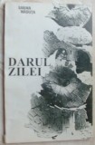 SABINA MADUTA - DARUL ZILEI (POEZII, 1993/dedicatie pt. GABY-DEFOUR VOICULESCU)