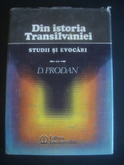 D. PRODAN - DIN ISTORIA TRANSILVANIEI * STUDII SI EVOCARI foto