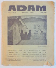 REVISTA ADAM , ANUL II , NR. 3 , 1 IULIE 1930 , REDACTOR I. LUDO foto
