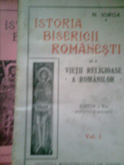 Istoria bisericii romanesti... (2 Volume) - N. IORGA (1929-1932) foto