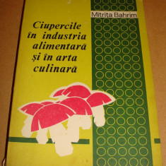 Ciupercile in industria alimentara si arta culinara - Mitrita Bahrim